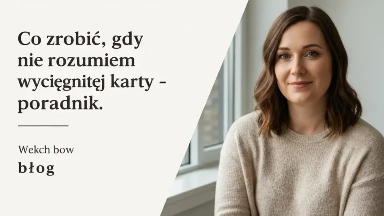 Co zrobić, gdy nie rozumiem wyciągniętej karty - poradnik - hero image