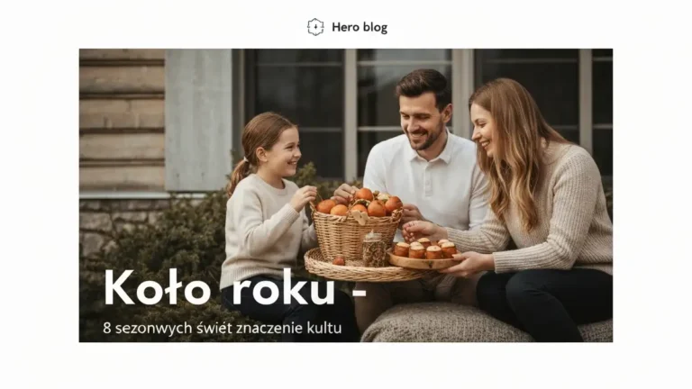Koło roku - 8 sezonowych świąt i ich znaczenie kulturowe - hero image