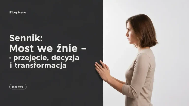 Sennik: Most we śnie - przejście, decyzja i transformacja - hero image