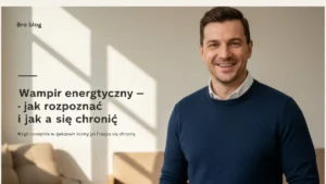 Wampir energetyczny - jak rozpoznać i jak się chronić - hero image